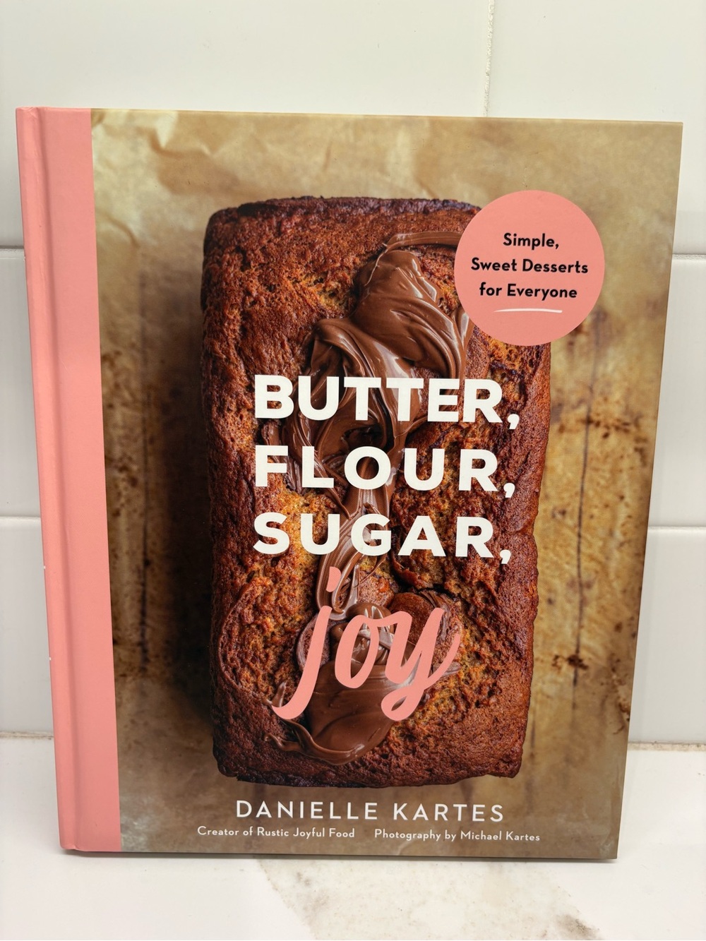 Butter, Flour, Sugar, Joy Cookbook
